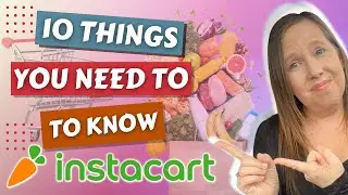 10 Things You NEED To Know Before Becoming An Instacart Shopper