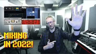 5 TOP THINGS I learned in MIXING in 2022!