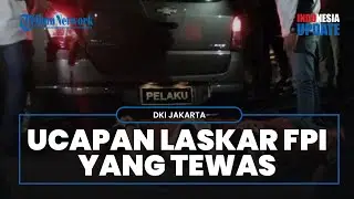 Detik-detik Ucapan Terakhir Laskar FPI sebelum Tewas Terekam, Ada Tangis dan Rintihan Keras