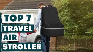 7 Must-Have Strollers for Stress-Free Air Travel