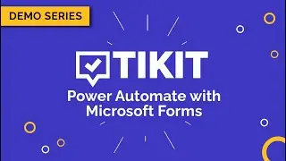 Tikit Demo Series: Power Automate with Microsoft Forms