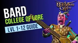 Baldur's Gate 3 Bard Guide - College of Lore Subclass - Level 1-12 Guide