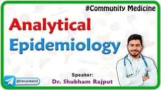 Analytical Epidemiology: Cross sectional study, Case control study and Cohort study | PSM MBBS