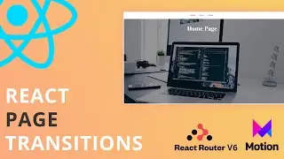 React Page Transitions - React Router V6 and Framer Motion | Step By Step Tutorial