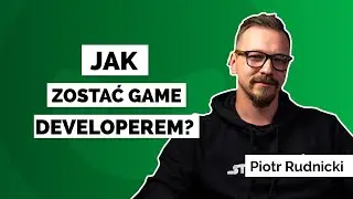 Jak zostać Game Developerem? Wywiad z Piotrem Rudnickim | Kodilla