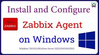 How to Install Zabbix Agent on Windows | Add Windows Host on Zabbix Server using Zabbix Agent