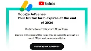 Votre Formulaire de Taxe USA Expire à la Fin de 2024 dans AdSense pour YouTube