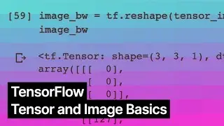 TensorFlow: Tensor and Image Basics