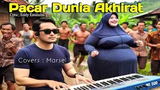 LAGU DANGDUT TERPOPULER, PACAR DUNIA AKHIRAT, RITA SUGIARTO, COVER MARSEL,