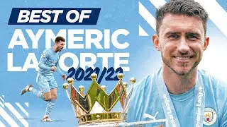 BEST OF AYMERIC LAPORTE 2021/22! | Highlights of his best tackles, blocks, goals & celebrations!