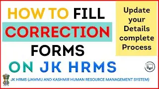 How JK GOVT Employees can CORRECT/Update their Information on JK HRMS portal