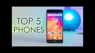 Top 5 best phones of 2017