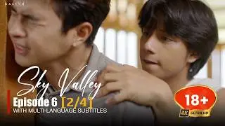 Sky Valley Series | EP.6 [2/4]