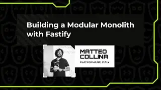 Building a modular monolith with Fastify - Matteo Collina, Node Congress 2023