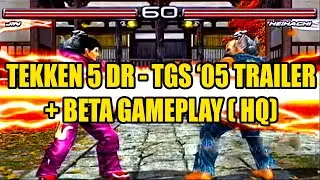 Tekken 5 DR  - TGS Reveal Trailer + Beta Ingame Gamplay Footage 2005