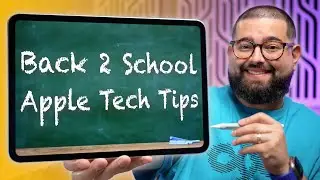 30+ Back to School Tips for iPhone, iPad, and Mac