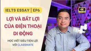 Tập viết IELTS Essay | Ep 6 - Bám sát yêu cầu của chủ đề