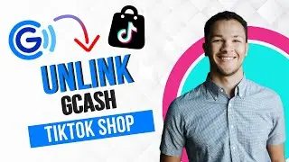 How to Unlink GCash to Tiktok Shop (Best Method)