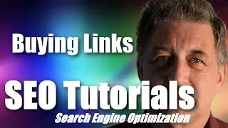 #036 SEO Tutorial For Beginners - Buying Links and SEO