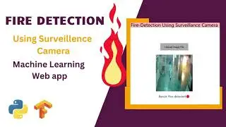 Fire Detection Using Surveillence Camera web app Project with Source Code