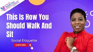 How To Walk And Sit Gracefully | Social Etiquette