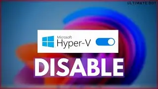 How to Disable or Remove Hyper-V in Windows 11