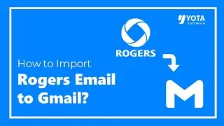 How to Transfer Rogers Emails to Gmail Account in Easy Steps?