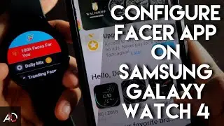 How to download Custom Watch Faces from the Facer App for Samsung Galaxy Watch 4.