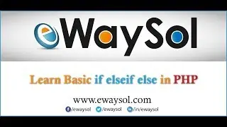 Learn Basic if elseif else in php | eWaySol