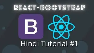 Introduction and Installation of React Bootstrap in Hindi Tutorial #1