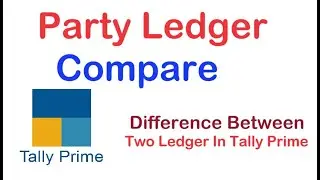 Ledger Compare in Tally Prime |Find Ledger Difference in Tally| Party ledger reconciliation in Tally