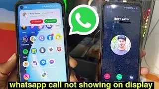 whatsapp call not showing on display