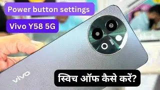 Vivo Y58 5G Power off setting | vivo Y58 ko switch off kaise kare?