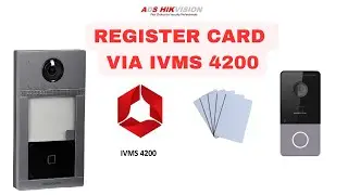 HIKVISION INTERCOM ADD CARD VIA IVMS4200