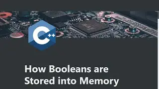 How C++ Booleans (bool) are Stored into Memory