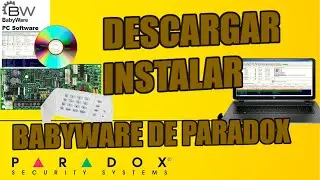 como descargar e instalar BABYWARE software de ALARMA PARADOX