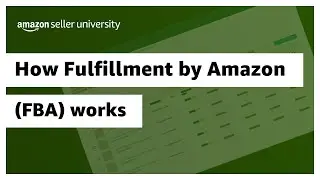 How Fulfillment by Amazon (FBA) works