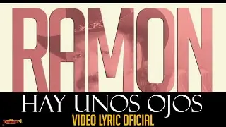 Ramon Ayala - Hay Unos Ojos (Video Lyric Oficial)