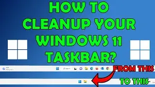 Windows 11 How To Clean Up Taskbar