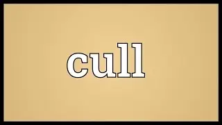 Cull Meaning