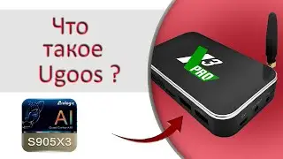 TV BOX UGOOS X3 PRO | CUBE | PLUS How to choose and configure?
