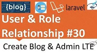 Laravel - Create Blog and Admin Panel | User & Role Relationship #30