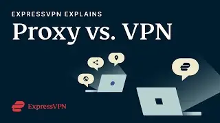 Whats the difference between a proxy and VPN?