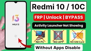 Redmi 10 / 10C Frp Bypass MIUI 13 Without PC | All Xiaomi Redmi Google Account  Bypass | MIUI 13