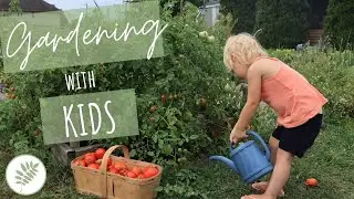 Tips on Gardening with KIDS - Organic Gardening Activities & Benefits of Gardening for Children