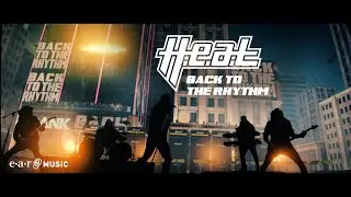 H.E.A.T. 'Back To The Rhythm' - Official Video