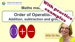 Order of operations (1): Addition, subtraction and grouping - Maths made really clear with Dr Nic