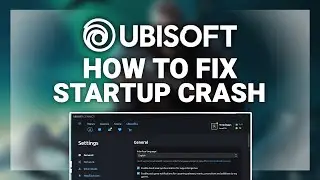 Ubisoft – How to Fix Startup Crash with Ubisoft Games! | Complete 2024 Guide