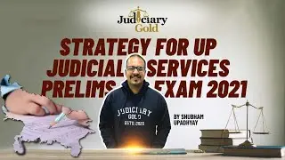 Strategy for UP Judicial Services Prelims Exam 2021 | Judicial Service Examination