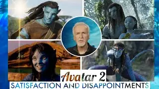 Explanation : Satisfaction and disappointments in "Avatar 2"